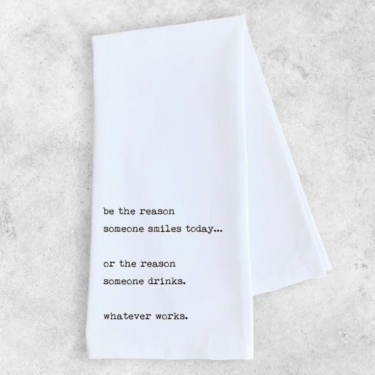 Be The Reason  - Tea Towel