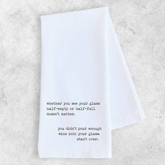 Glass Half Empty Or Half Full - Tea Towel