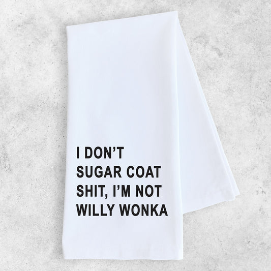 I Don't Sugar Coat Shit - Tea Towel