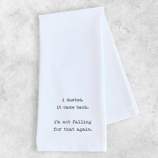 I Dusted - Tea Towel