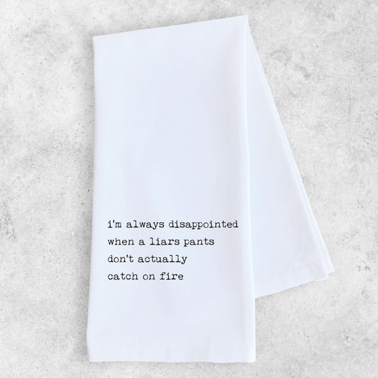 Liar Liar Pants On Fire - Tea Towel