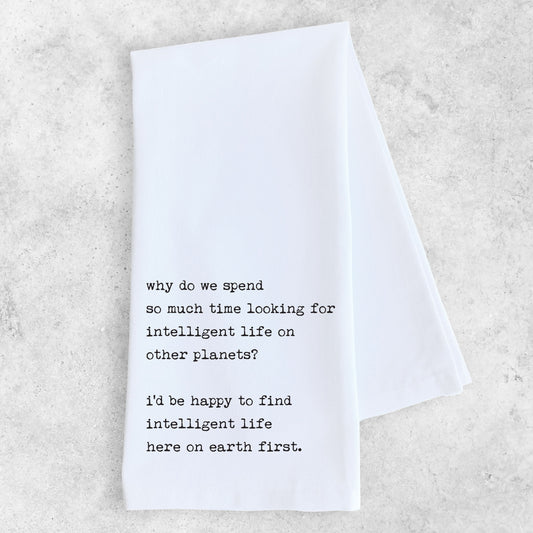 Looking For Intelligent Life - Tea Towel