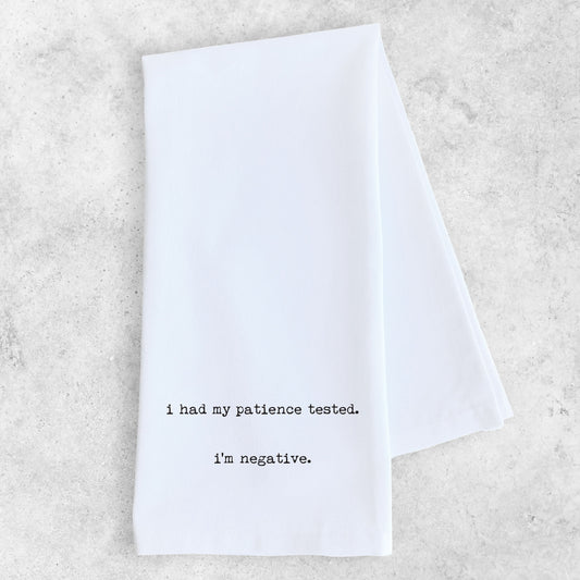 I Had My Patience Tested - Tea Towel