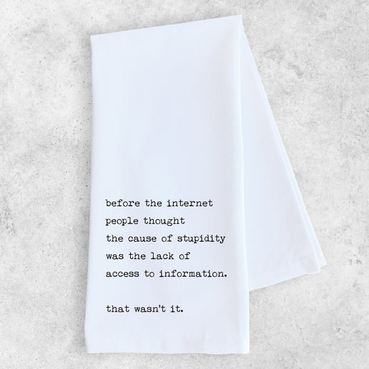 The Cause Of Stupidity - Tea Towel